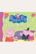 Peppa Pig And The I Love You Game