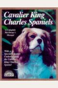 Cavalier King Charles Spaniel (Barron's Complete Pet Owner's Manuals)