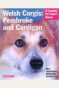 Welsh Corgis: Pembroke and Cardigan (Barron's Complete Pet Owner's Manuals)