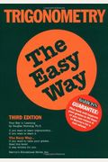 Trigonometry the Easy Way (Barron's E-Z)