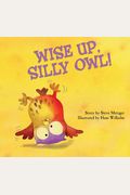 Wise Up, Silly Owl!