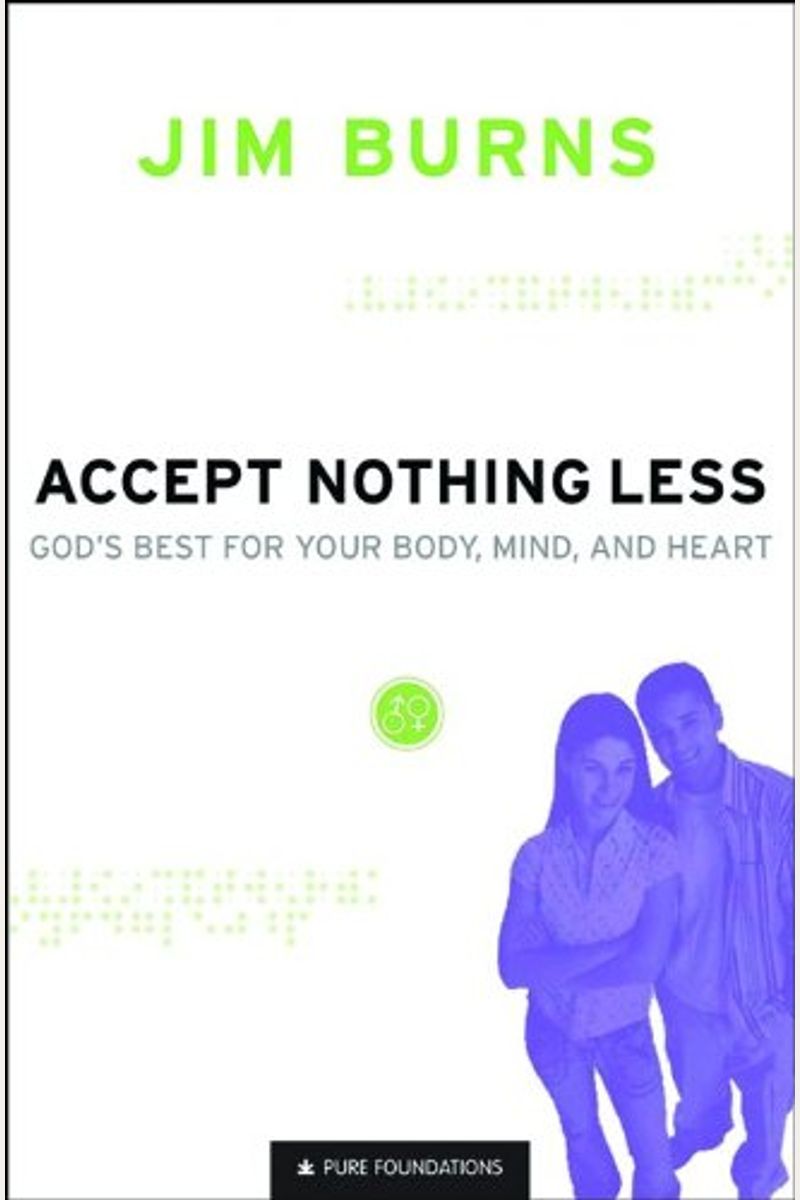 Accept Nothing Less: God's Best For Your Body, Mind, And Heart