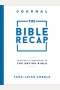 The Bible Recap Journal: Your Daily Companion To The Entire Bible