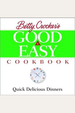 Buy Betty Crocker s Good And Easy Cookbook Book By: Betty Crocker