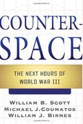 Counterspace: The Next Hours of World War III