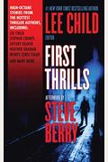 First Thrills: High-Octane Stories From The Hottest Thriller Authors