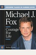 Michael J. Fox: Courage for Life (Awesome Values in Famous Lives)