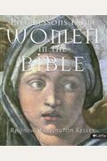 Life Lessons from Women in the Bible: (Member Book)
