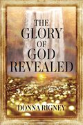 The Glory Of God Revealed