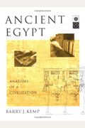 Ancient Egypt: Anatomy Of A Civilization
