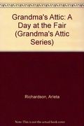 Grandma's Attic: A Day At The Fair