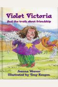Violet Victoria: And The Truth About Forgiveness