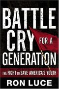 Battle Cry For A Generation: The Fight To Save America's Youth