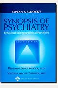 Kaplan And Sadock's Synopsis Of Psychiatry: Behavioral Sciences/Clinical Psychiatry