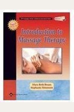 Buy Introduction To Massage Therapy [With Dvd] Book By: Mary B Braun