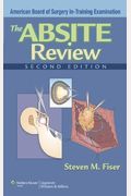 The Absite Review: American Board Of Surgery In-Training Examination