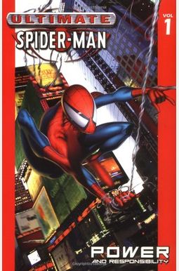 Ultimate Spider-Man: Power And Responsibility Ultimate Spider-Man: Power And Responsibility