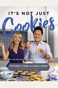 It's Not Just Cookies: Stories and Recipes from the Tiff's Treats Kitchen