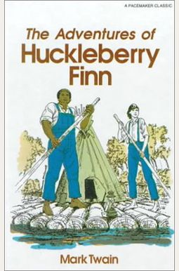 Adventures of Huckleberry Finn (Pacemaker Classics (Prebound)) Adventures of Huckleberry Finn (Pacemaker Classics (Prebound))