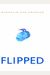 Flipped