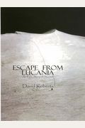 Escape From Lucania: An Epic Story Of Survival