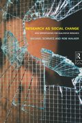 Research As Social Change: New Opportunities For Qualitative Research