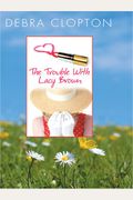 The Trouble With Lacy Brown (Mule Hollow Matchmakers, Book 1)