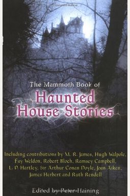 The Mammoth Book Of Haunted House Stories The Mammoth Book Of Haunted House Stories