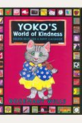 Yoko's World Of Kindness: Golden Rules For A Happy Classroom