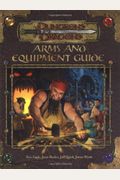Arms And Equipment Guide (Dungeons & Dragons D20 3.0 Fantasy Roleplaying Accessory)