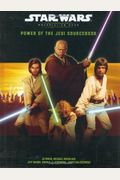 Power Of The Jedi Sourcebook: A Star Wars Accessory