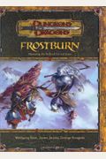 Frostburn: Mastering the Perils of Ice and Snow (Dungeons & Dragons d20 3.5 Fantasy Roleplaying Supplement)