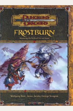 Frostburn: Mastering The Perils Of Ice And Snow Frostburn: Mastering The Perils Of Ice And Snow