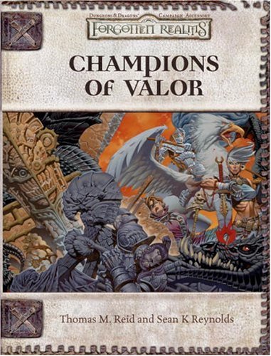 Champions of Valor (Dungeon & Dragons d20 3.5 Fantasy Roleplaying, Forgotten Realms Setting)
