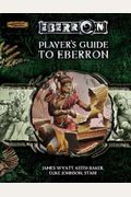 Player's Guide To Eberron (Dungeons & Dragons D20 3.5 Fantasy Roleplaying, Eberron Supplement)