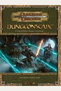Dungeonscape: An Essential Guide to Dungeon Adventuring (Dungeons & Dragons d20 3.5 Fantasy Roleplaying)
