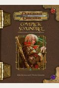 Complete Scoundrel: A Player's Guide To Trickery And Ingenuity
