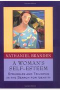A Woman's Self-Esteem: Struggles And Triumphs In The Search For Identity