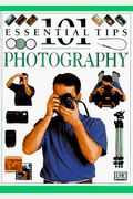 101 Essential Tips on Photography