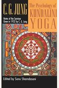 The Psychology Of Kundalini Yoga: Notes Of The Seminar Given In 1932