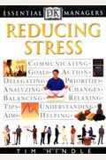 Dk Essential Managers: Reducing Stress