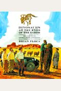 Dinosaurs At The Ends Of The Earth: The Story Of The Central Asiatic Expeditions