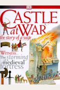 Castle At War: The Story Of A Seige