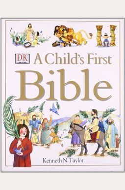 A Child's First Bible A Child's First Bible
