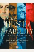 To The Best Of My Ability: The American Presidents
