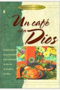Un Cafe Con Dios = Coffee Break With God