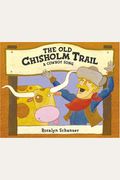 The Old Chisholm Trail: A Cowboy Song