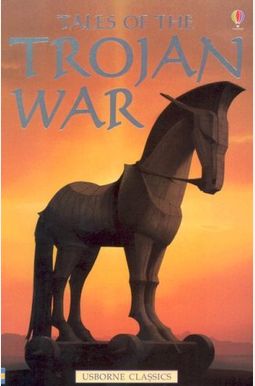 Tales Of The Trojan War Tales Of The Trojan War