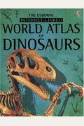 World Atlas Of Dinosaurs Internet Linked