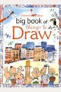 Big Book of Things to Draw (Art Ideas Drawing School)